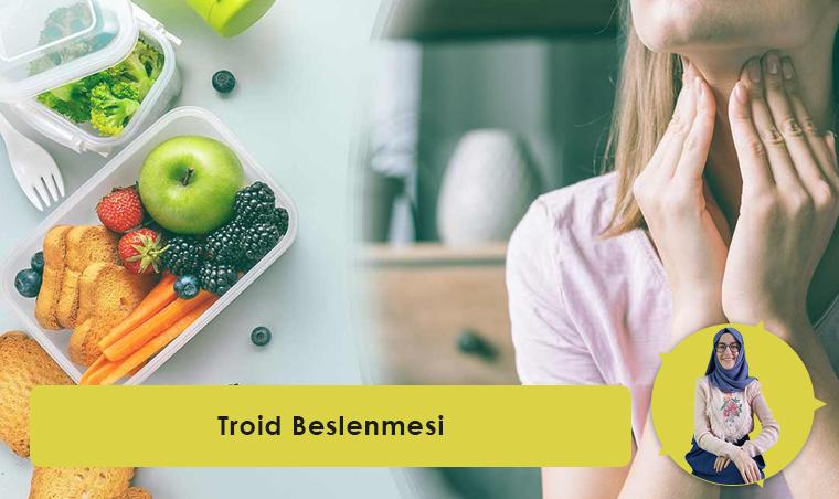 Troid Beslenmesi