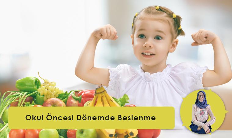 Okul Öncesi Dönemde Beslenme
